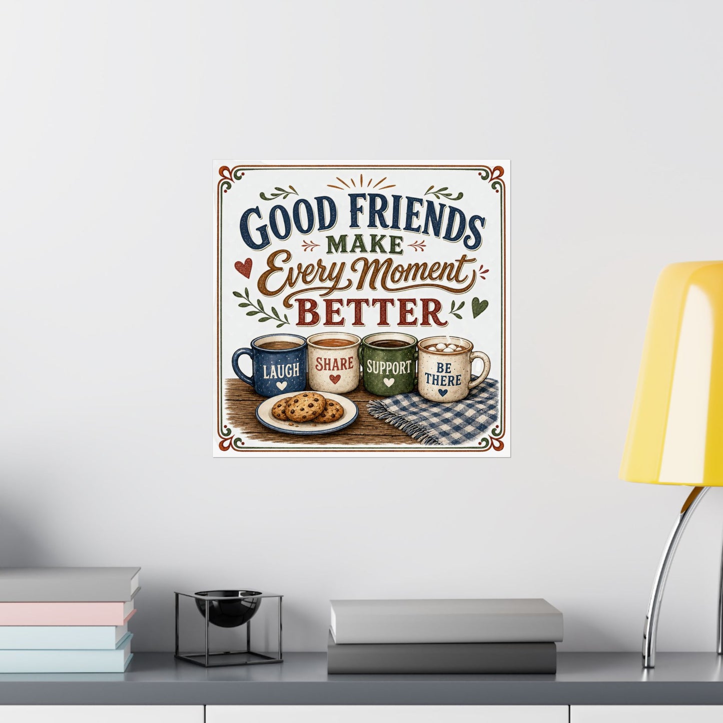 Cozy Friendship Aesthetics: Laugh, Share, Support, Be There Cozy Art - poster