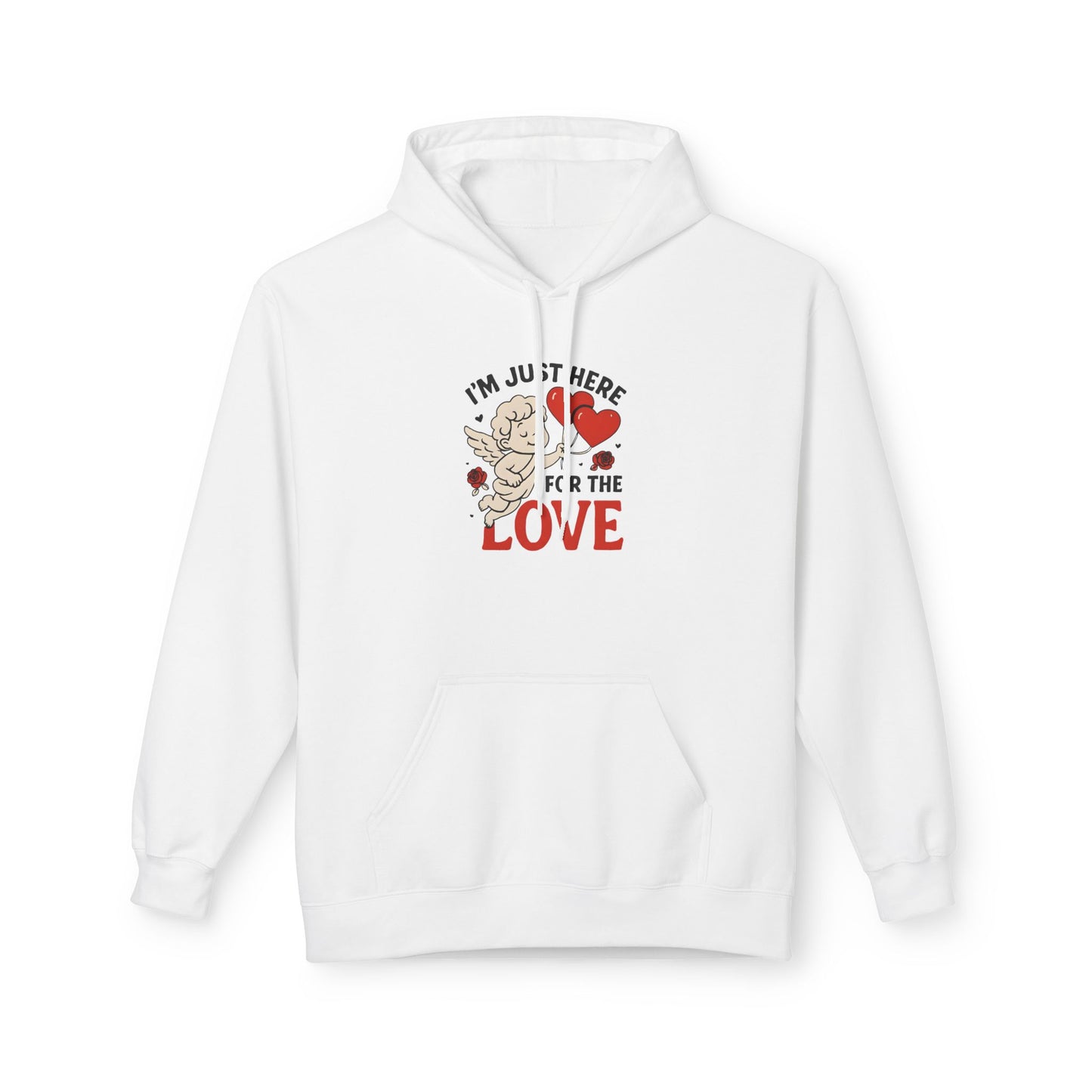 Unisex hoodie - just here for love