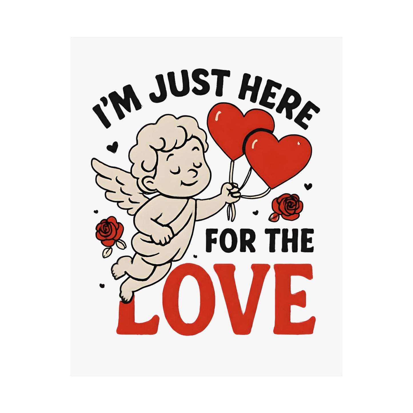 Poster - just here for love