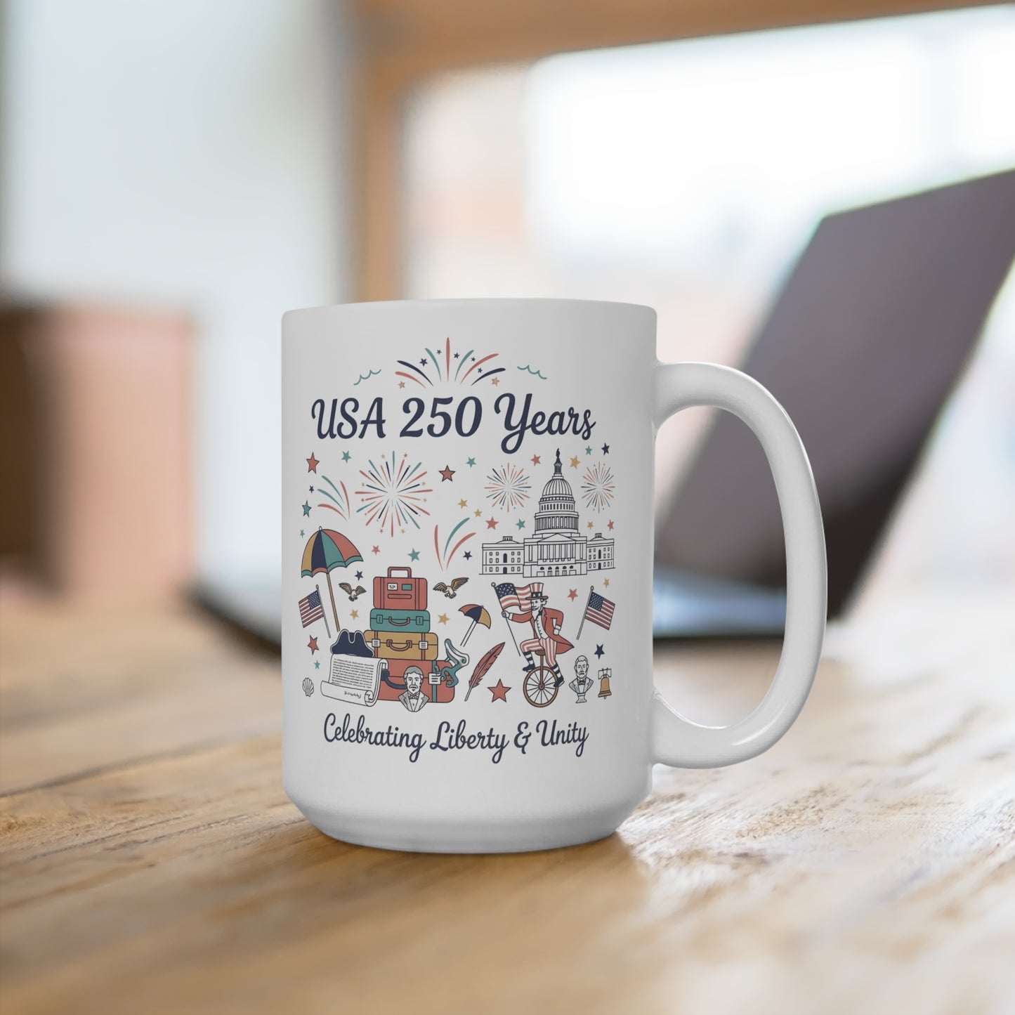 15 oz mug - Liberty and Unity Semiquincentennial Art