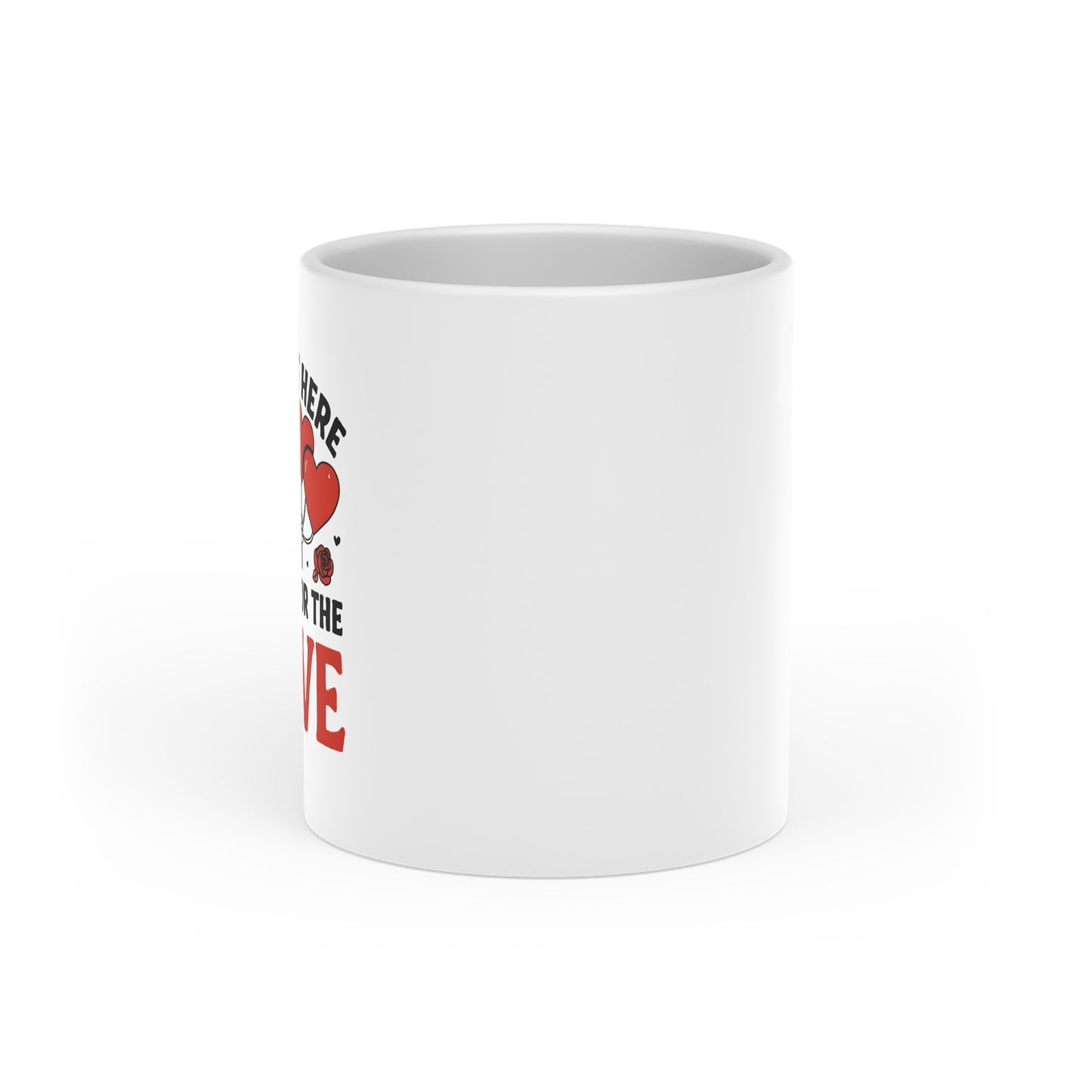 Heart-Shaped mug - just here for love