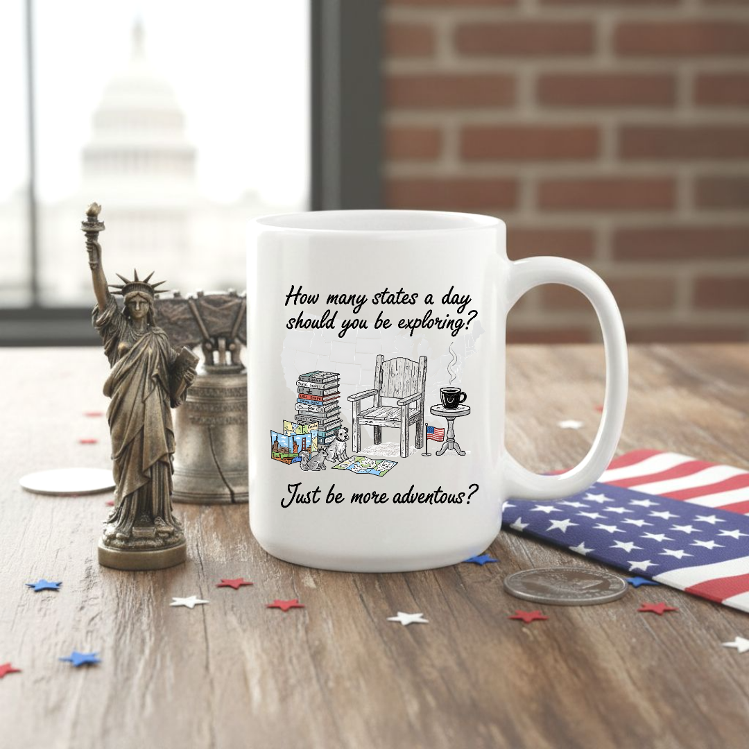 Adventure Reading Mug — "How many states a day should you be exploring? Just be more adventurous." 15oz