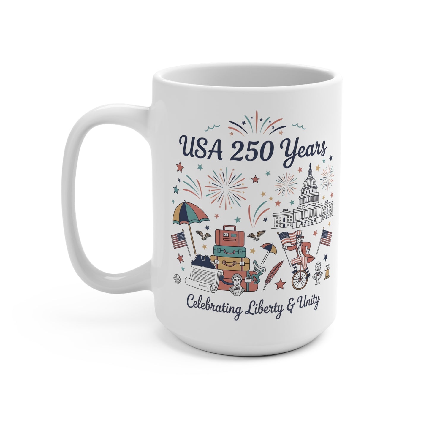 15 oz mug - Liberty and Unity Semiquincentennial Art