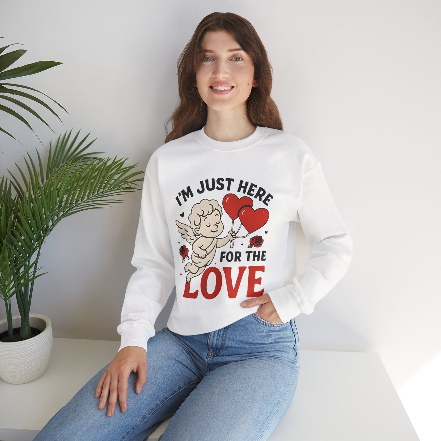 Unisex crewneck sweatshirt - just here for love